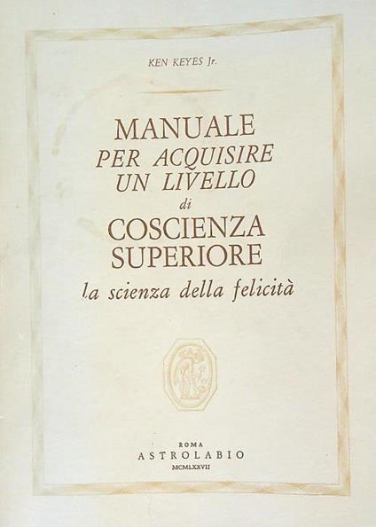 Manuale per acquisire un livello di coscienza superiore - copertina