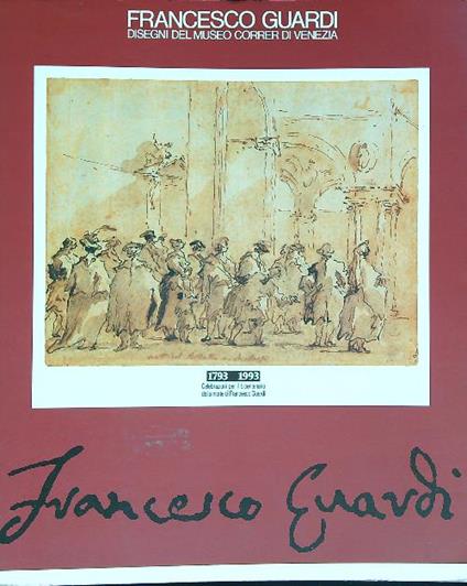 Francesco Guardi. Disegni del Museo Correr di Venezia - copertina