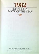 Encyclopaedia Britannica 1982 Book of the Year. Events of 1981