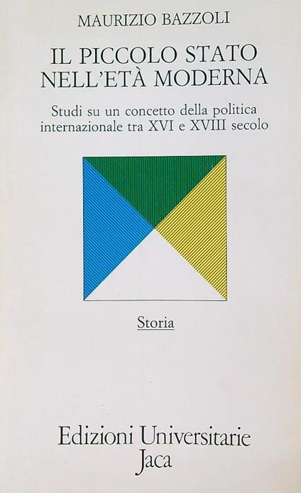 Il piccolo Stato nell'età moderna - Maurizio Bazzoli - copertina