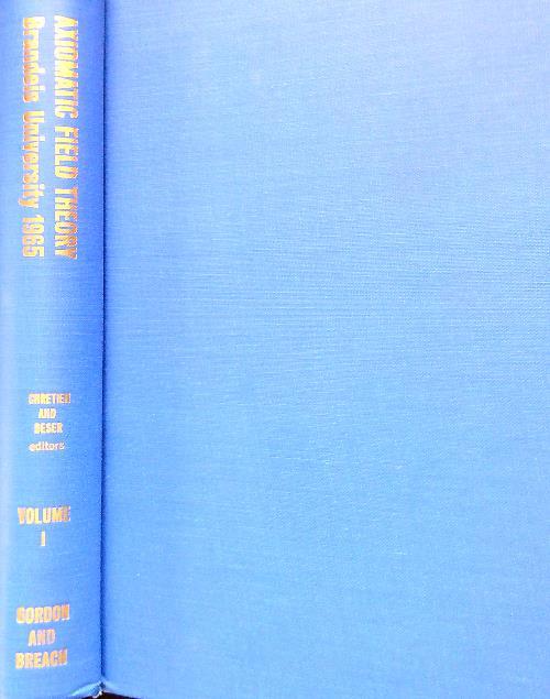 Particle Symmetries and Axiomatic Field Theory - Volume I