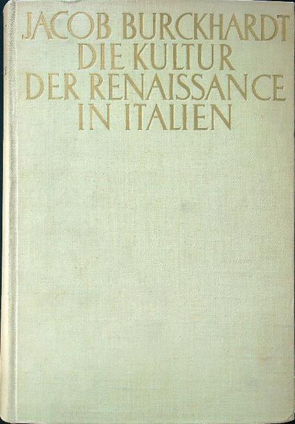 Die kultur der renaissance in Italien - Jacob Burckhardt - copertina
