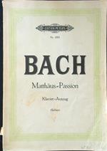 Bach matthaus=Passion Klavier=Auszug