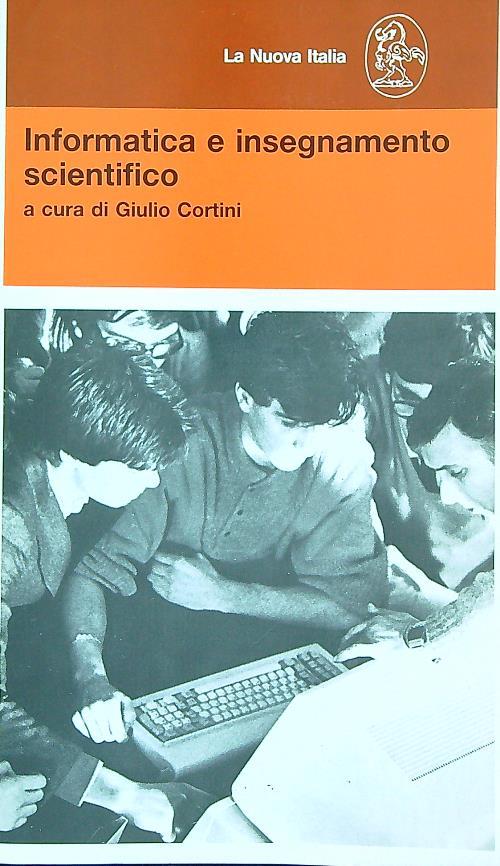 Informatica e insegnamento scientifico - Giulio Cortini - copertina