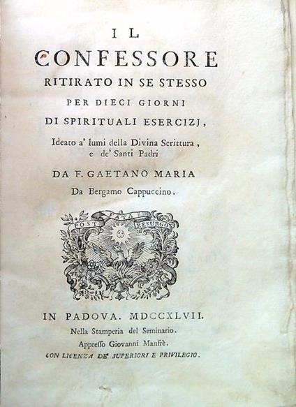 Il confessore ritirato in se stesso per dieci giorni di spirituali esercizi - Gaetano De Maria - copertina