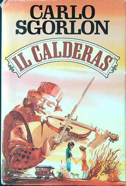 Il calderas - Carlo Sgorlon - copertina