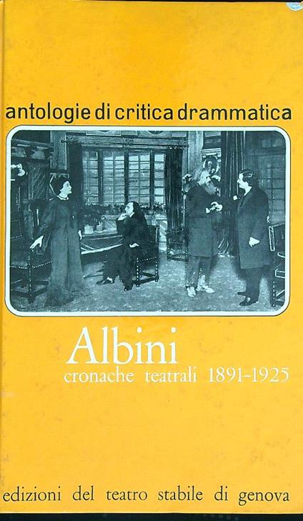 Cronache teatrali 1891-1925 - Ettore Albino - copertina