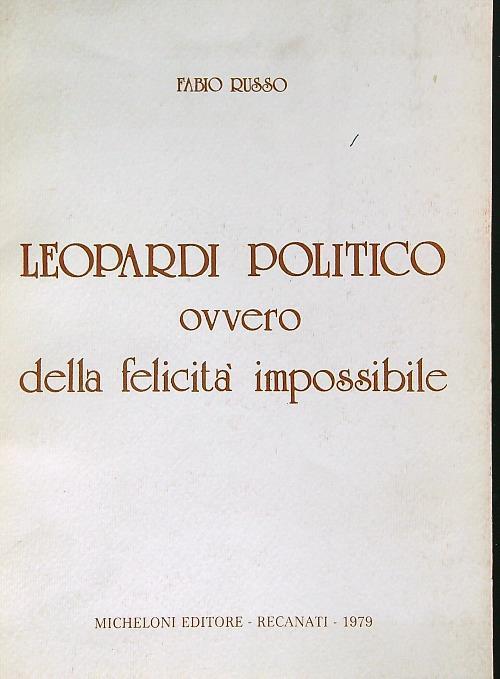 Leopardi politico, ovvero della felicità impossibile - Fabio Russo - copertina