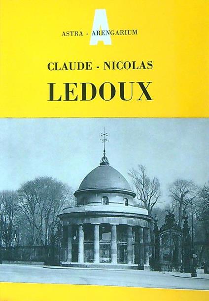 Claude nicolas ledoux 1736-1806 - copertina