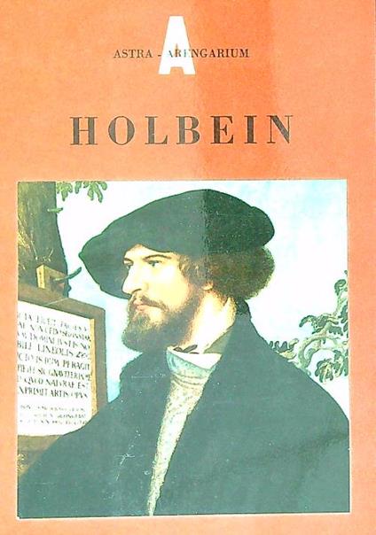 Hans Holbein 1497 - 1543 - copertina
