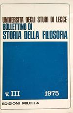 Bollettino di storia della filosofia dell'univ. degli studi di Lecce III/1975