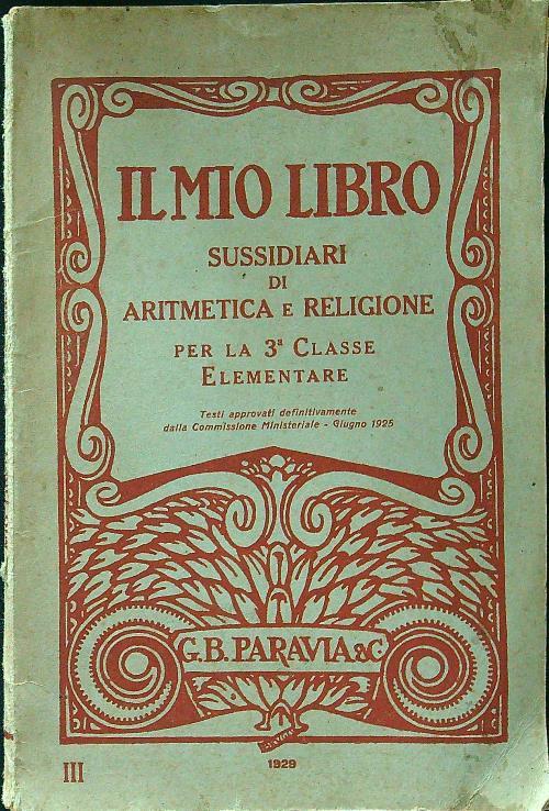 Il mio libro. Sussidiari di aritmetica e religione 3aclasse - copertina