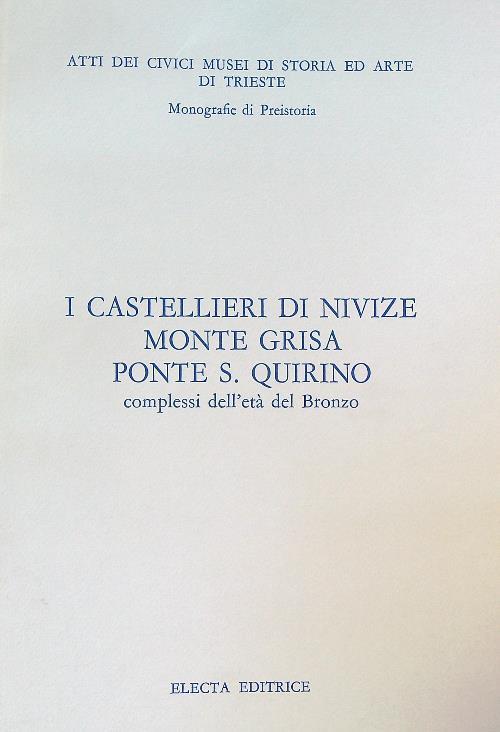 I castellieri di Nivize Monte Grisa Ponte S. Quirino - copertina