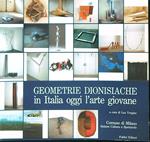 Geometrie dionisiache in Italia oggi l'arte giovane
