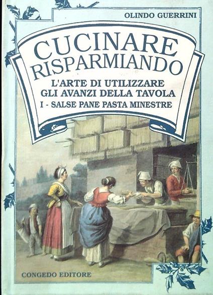Cucinare risparmiando. Volume 1 - Olindo Guerrini - copertina