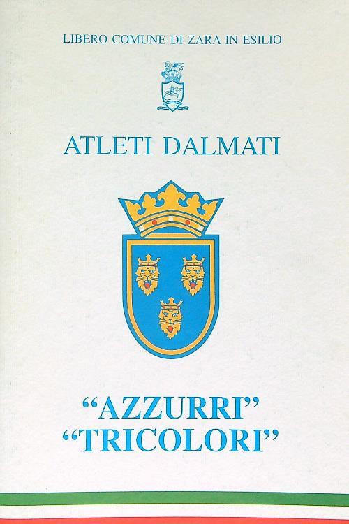 Atleti Dalmati. Azzurri tricolori