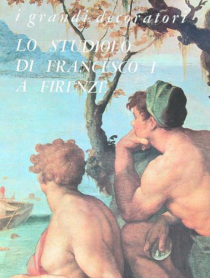 Lo studiolo di Francesco I a Firenze - copertina