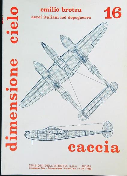 Dimensione cielo 16. Aerei italiani nel dopoguerra - Emilio Brotzu - copertina