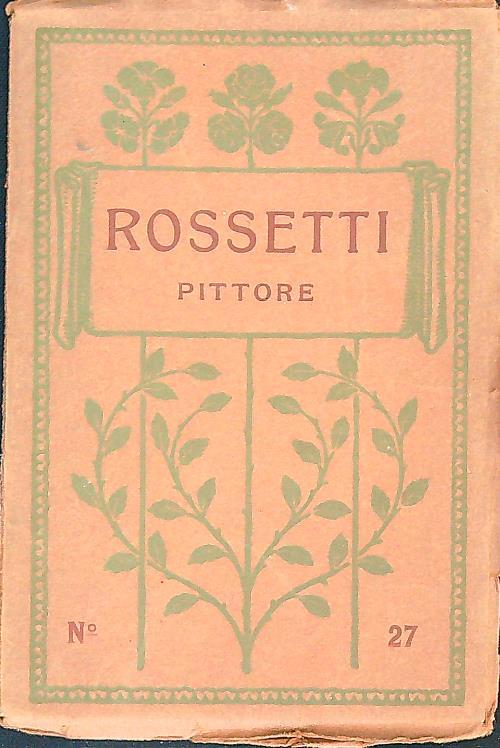 Rossetti pittore