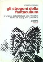 Gli stregoni della fantacultura