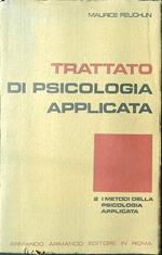 Trattato di psicologia applicata 2: i metodi della psicologia applicata