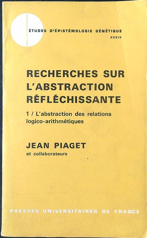 Recherches sur l'abstraction réfléchissante 1: L'abstraction des logico-arithmétiques