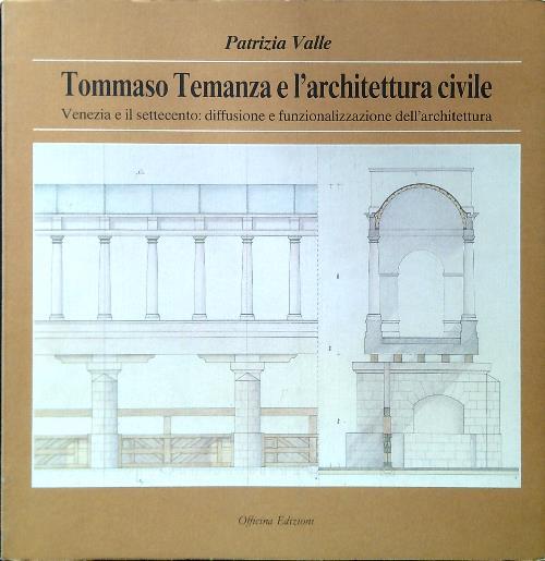 Tommaso Temanza e l'architettura civile - Patrizia Valle - copertina