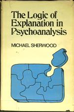 The logic of explanation in psychoanalysis