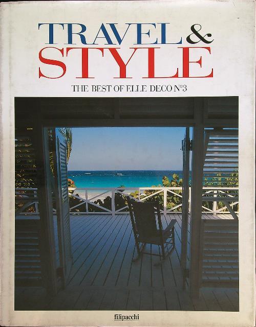 Travel and Style. The best of Elle Deco n. 3