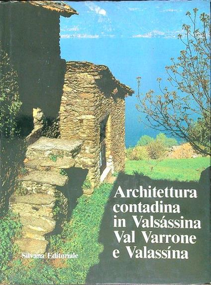 Architettura contadina in Valsassina, Val Varrone e Valassina - Alberto Fumagalli - copertina