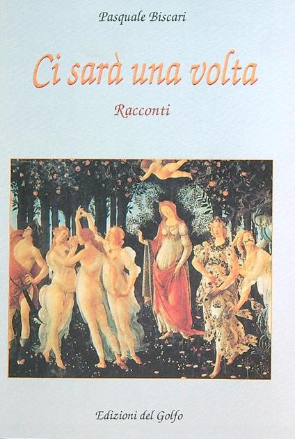 Ci sarà una volta - Pasquale Biscari - copertina