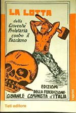 La lotta della Gioventù Proletaria contro il Fascismo