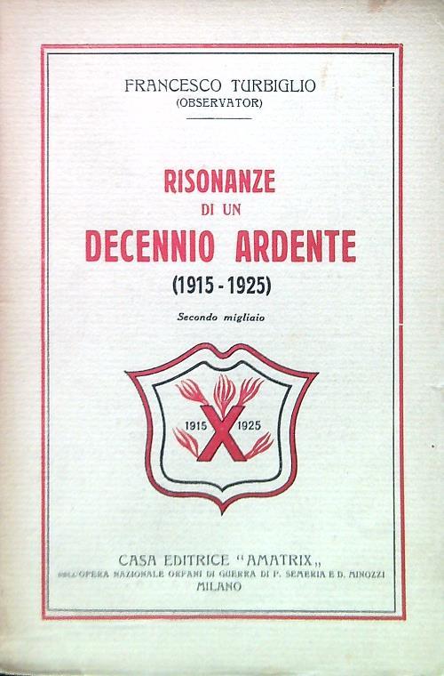 Risonanze di un decennio ardente (1915-1925) - Francesco Trisoglio - copertina