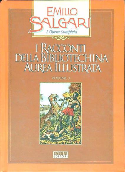 I racconti della Bibliotechina Aurea Illustrata vol. 3 - Emilio Salgari - copertina