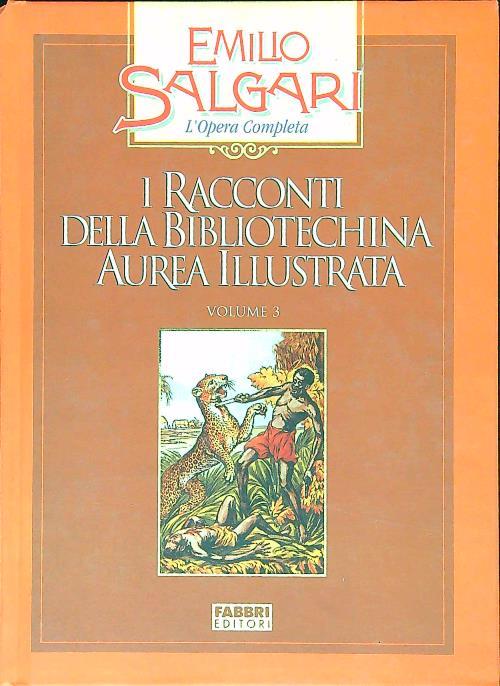 I racconti della Bibliotechina Aurea Illustrata vol. 3 - Emilio Salgari - copertina