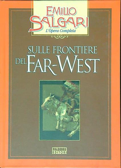 Sulle frontiere del Far-West - Emilio Salgari - copertina