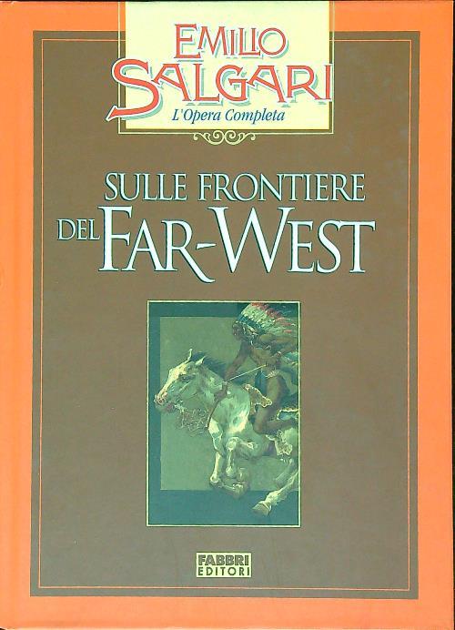 Sulle frontiere del Far-West - Emilio Salgari - copertina
