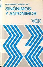 Diccionario manual de Sinonimos y antonimos