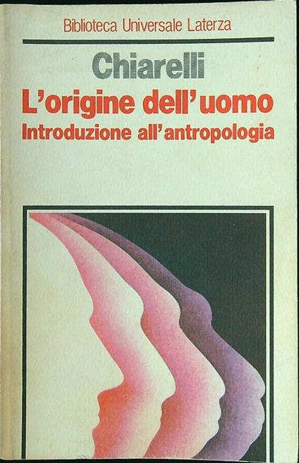 L' origine dell'uomo. Introduzione all'antropologia - Brunetto Chiarelli - copertina