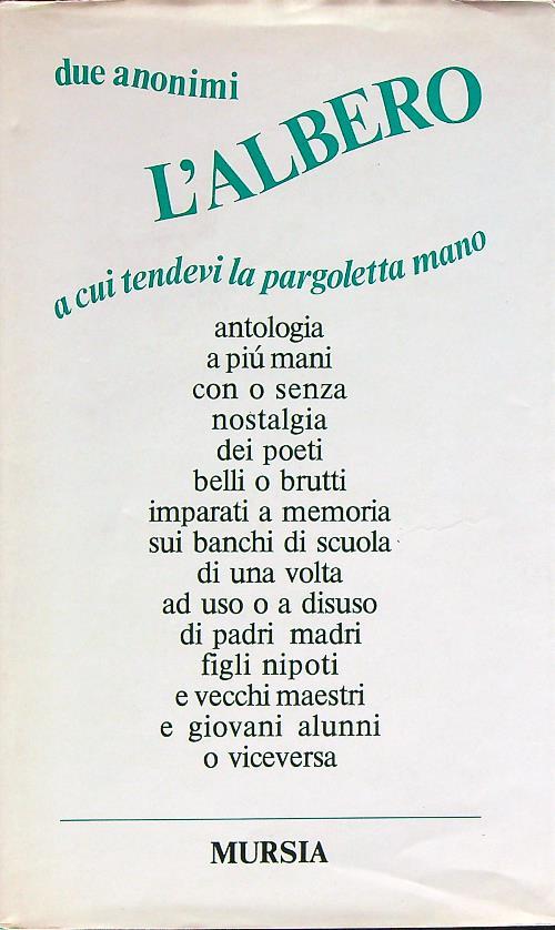 L' albero a cui tendevi la pargoletta mano