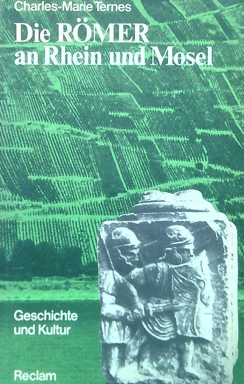 Die Romer an Rhein und Mosel