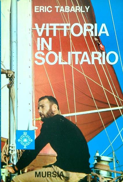 Vittoria in solitario - Eric Tabarly - copertina