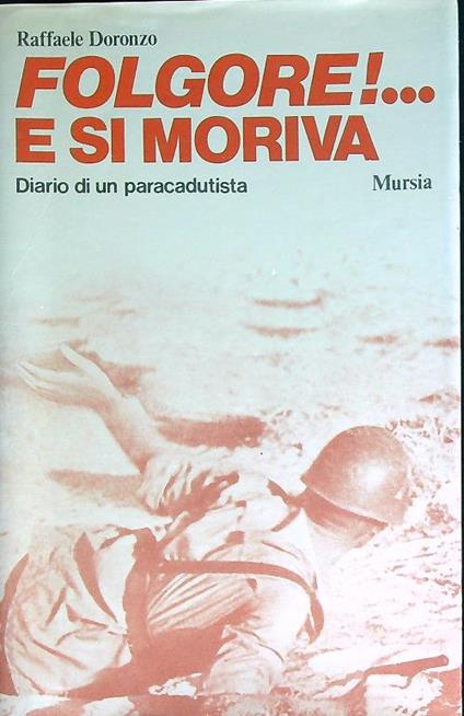 Folgore! ... E si moriva. Diario di un paracadutista - Raffaele Doronzo - copertina