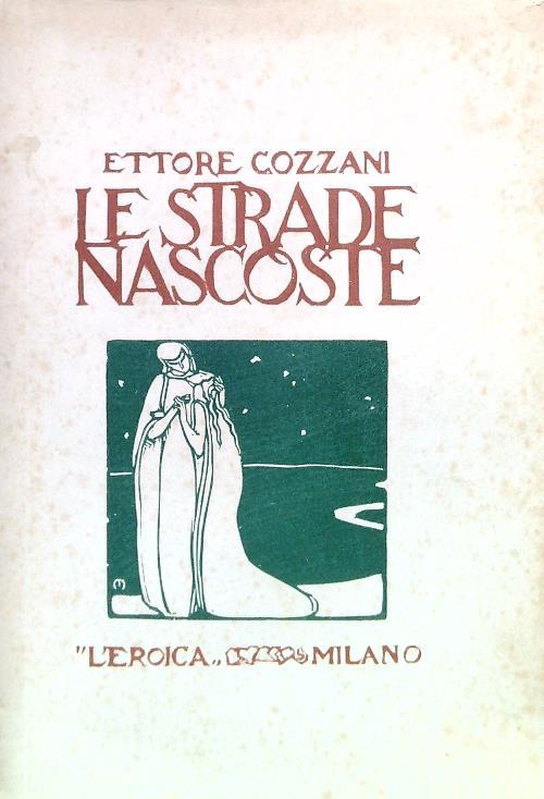 Le strade nascoste - Ettore Cozzani - copertina