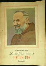 La prodigiosa storia di Padre Pio