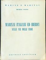 Marinai Italiani ed Iberici sulle vie delle Indie