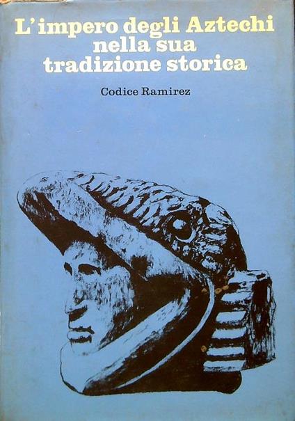 L' impero degli Aztechi nella sua tradizione storica - copertina