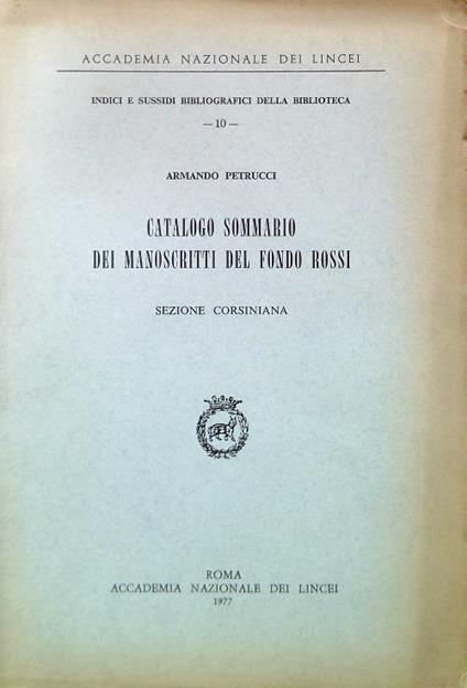 Catalogo sommario dei manoscritti del fondo Rossi - Armando Petrucci - copertina