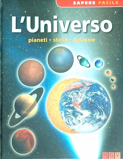L' universo - Pianeti Stelle Galassie - copertina