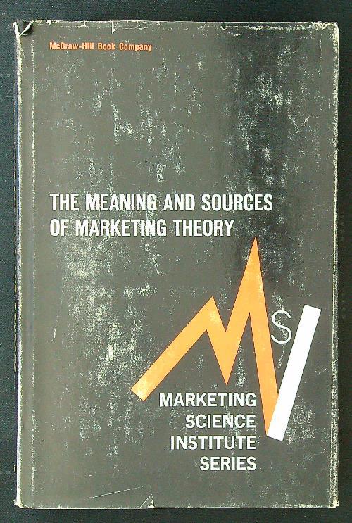 The Meaning and Sources of Marketing Theory - copertina